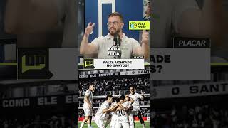 FALTA VONTADE NO SANTOS TORCEDOR santos sérieb placar [upl. by Alexandros281]