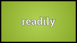 Readily Meaning [upl. by Opportina]