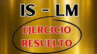 Mercado IS LM EJERCICIO RESUELTO [upl. by Ivor]