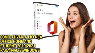 Como ativar a Licença Office Home and Student 2019 2021 para MacWindows [upl. by Iad]