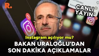 Bakan Abdulkadir Uraloğlundan Instagrama erişim engeline ilişkin son dakika açıklamalar CANLI [upl. by Eednil]