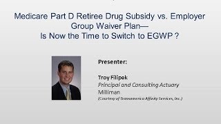 Medicare Part D Retiree Drug Subsidy vs Employer Group Waiver Plan—Is Now the Time to Switch [upl. by Hummel]