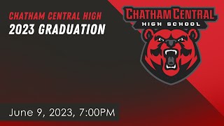 Chatham Central High School Graduation  June 9 2023 [upl. by Nicolai672]