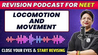 LOCOMOTION AND MOVEMENT in 41 Minutes  Quick Revision PODCAST  Class 11th  NEET [upl. by Onimod]