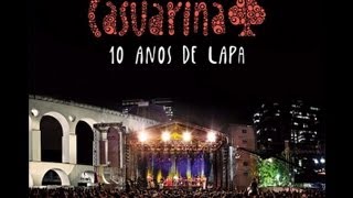 Casuarina 10 Anos de Lapa Show Completo [upl. by Bik]