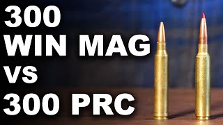 300 Win Mag vs 300 PRC  Ballistics Comparison [upl. by Pero]