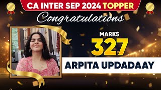 CA Inter Result Sep 2024 Topper Arpita Scored 327 Marks🔥🔥 [upl. by Rossy]