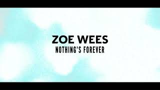 Zoe Wees  Nothings Forever Lyric Video [upl. by Carlene517]