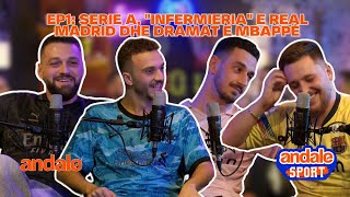 Flasim për Serie A quotinfermieriaquot e Real Madrid dhe dramat e Mbappe  ANDALE SPORT EPISODI 1 [upl. by Brendan]