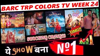 Colors TV All Shows Trp Of This Week  Barc Trp Of Colors TV  Trp Report Of Week 24 2024 [upl. by Nilahs]