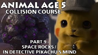 quotAnimal Age 5 Collision Coursequot Part 9  Space Rocks  In Detective Pikachus Mind [upl. by Ayad368]