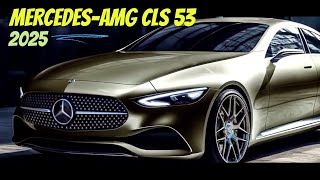 2025 Mercedes CLS 53 AMG Review Unleashing Power and Luxury [upl. by Ellicul826]