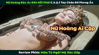 Review Phim Vì quá Quyến Rũ và Độc Ác nên Nữ Hoàng bị lấy mất tay chân để Phong Ấn [upl. by Ynittirb]