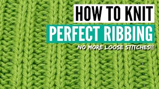 How to knit ribbings neater  tips for perfecting your tension for ANY knitpurl combination [upl. by Eenobe552]