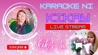 KARAOKE NI KIKAY is live silent for update tamsak sapat na guyz ❤️ [upl. by Lledrac]