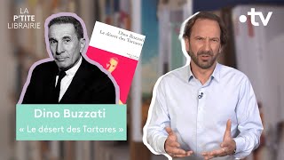 DINO BUZZATI  LE DÉSERT DES TARTARES  LA PTITE LIBRAIRIE [upl. by Eyahs]