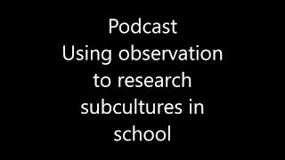 Sociology A level  Methods in context Researching subcultures in school using observation [upl. by Noryahs]