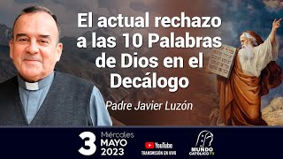 quotEl actual rechazo a las 10 Palabras de Dios en el Decálogoquot [upl. by Schultz]