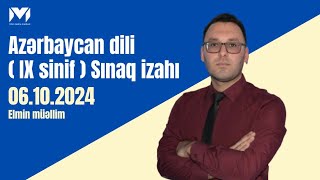 Azərbaycan dili  IX sinif  Sınaq izahı  Elmin Ağayev  06102024 MHM [upl. by Quintessa353]