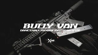 Dancehall Riddim Instrumental 2024 quotBULLY VANquot [upl. by Anahpets]