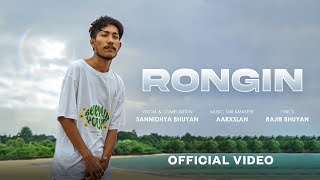 Rongin  Official Video  Sannidhya Bhuyan x Aarxslan  Rajib B  New Assamese Song 2023 [upl. by Malin]