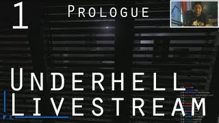 1 Underhell livestream w GaLm  Prologue Remake 2013 version [upl. by Mollie]