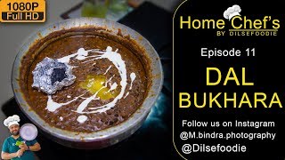 Dal Bukhara Recipe  Home Chefs By Dilsefoodie  Episode 11 [upl. by Narhet642]