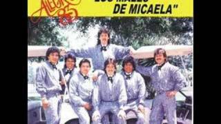 Los males de MicaelaGrupo Alegria 83 [upl. by Oirevas]