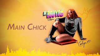 Main Chick Official Audio  Carlyn XP  Bouyon  Soca 2023 [upl. by Ohara209]