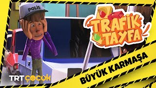 Trafik Tayfa  Büyük Karmaşa [upl. by Lipsey]