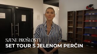 Set tour Sjene prošlosti Zavirite iza kulisa s Jelenom Perčin [upl. by Tomkin]