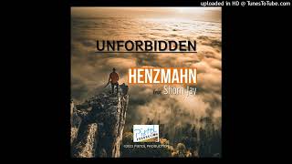 Unforbidden2023Henzmahn ft ShonJayPistol Production [upl. by Osber488]