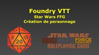 FoundryVTT  Star wars FFG  Création de Personnages [upl. by Eleahcim]