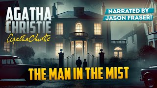 AGATHA CHRISTIE  THE MAN IN THE MIST  Detective Tales [upl. by Hailey]