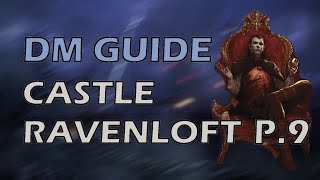 DMs Guide Castle Ravenloft Pt 9  Curse of Strahd  DMs Guide [upl. by Anaela]