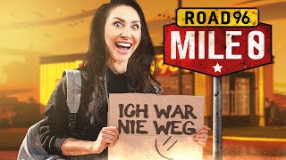 Road 96 Mile 0 endlich gehts weiter [upl. by Angelis184]