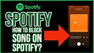 Ban Song on Spotify How to Block Song on Spotify 2023 [upl. by Flossy598]