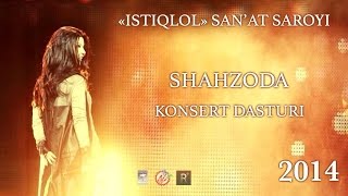 Shahzoda  2014yilgi konsert dasturi [upl. by Iahs182]