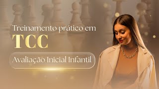 Treinamento prático em Terapia Cognitivo Comportamental infantil avaliação inicial [upl. by Nicole153]