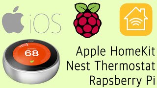 TUTORIAL Nest Thermostat and HomeKit via Raspberry Pi [upl. by Goggin]