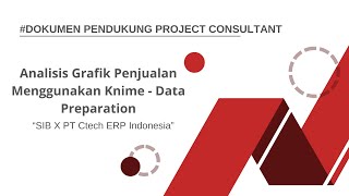 Analisis Grafik Penjualan Menggunakan Knime  Data Preparation SIB X PT Ctech ERP Indonesia [upl. by Latsryk]