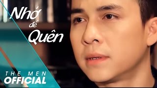 The Men  Nhớ Để Quên Official MV [upl. by Ley762]