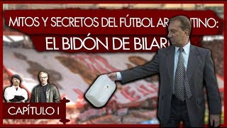 Mitos y Secretos del Fútbol Argentino Cap1 quotEl Bidón de Bilardoquot [upl. by Hbaruas]