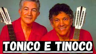 TONICO E TINOCO  AS MELHORES [upl. by Lion]