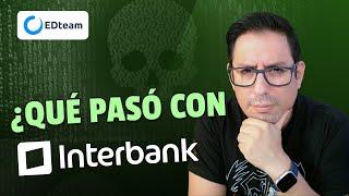 ¿Qué pasó con Interbank ¿Por qué el hacker pidió 4 millones de dólares [upl. by Latrice]