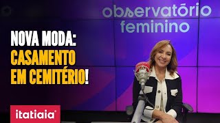 OBSERVATÓRIO FEMININO APRESENTA CASAMENTO EM CEMITÉRIO E DISCUTE RESSIGNIFICAÇÃO DO RITO [upl. by Chlores935]