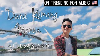 ALLESANDRO  DARA KUMANG MENUA Official Music Video [upl. by Kohl394]