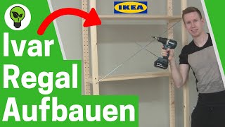 IKEA Ivar Regal Aufbauen ✅ ULTIMATIVE ANLEITUNG Wie IKEA Ivar Regal Montieren amp an Wand Befestigen [upl. by Dyol]