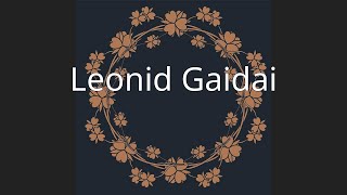 Leonid Gaidai [upl. by Trixi]