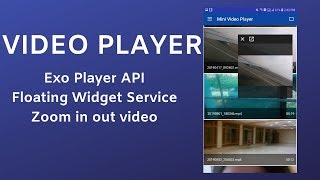 Video Player App with Exoplayer amp Floating Widget DEMO in Android Studio [upl. by Nirtiak]